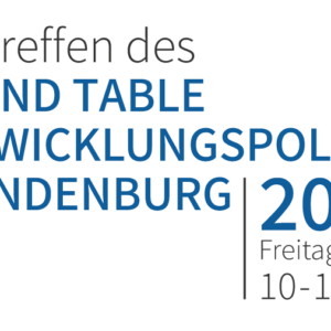 14. Round Table Entwicklungspolitik Brandenburg 2024