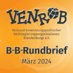 B-B-Rundbrief März 2024 – entwicklungs- und umweltpolitische Informationen aus Brandenburg und Berlin