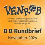 B-B-Rundbrief November 2024 – entwicklungs- und umweltpolitische Informationen aus Brandenburg und Berlin