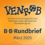 B-B-Rundbrief März 2025 – entwicklungs- und umweltpolitische Informationen aus Brandenburg und Berlin