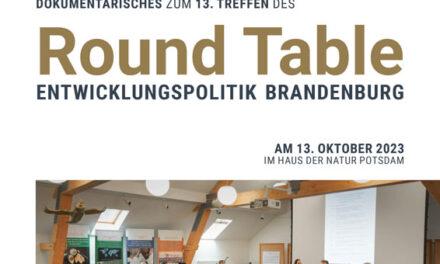 Dokumentarisches zum 13. Treffen des Road Table Entwicklungspolitik Brandenburg