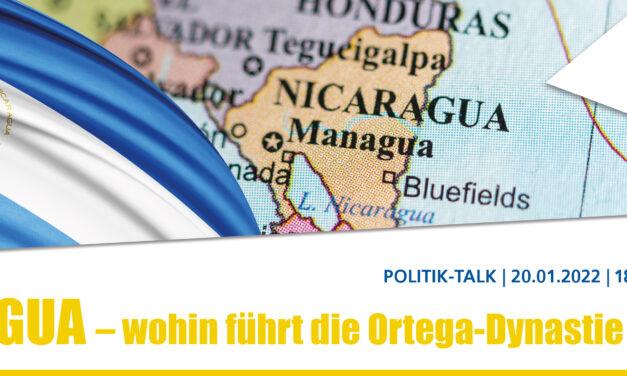 POLITIK-TALK: NICARAGUA – wohin führt die Ortega-Dynastie das Land?